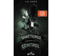 Shattered Control 1: Sie brechen mich