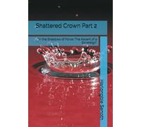 Shattered Crown Part 2: "In the Shadows of Force: The Ascent of a Sovereign"