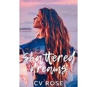 Shattered Dreams: Some dreams just aren't meant to come true.