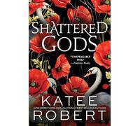 Shattered Gods: A Divinely Dark Romance Retelling of Circe, Hermes and Atalanta (Dark Olympus Book 10)