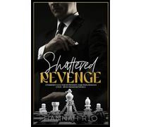 Shattered Revenge: A Stolen Bride, Forbidden Love, Dark Mafia Romance [A Vece - Rivas Crossover Novella]