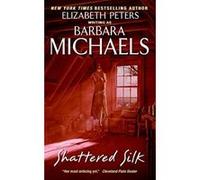 Shattered Silk Barbara Michaels (Auteur)