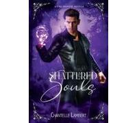 Shattered Souls (A Soul Weavers Novella)