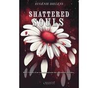 Shattered souls Eugénie Dielens (Auteur)