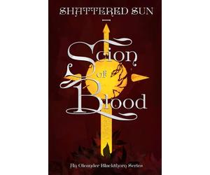 Shattered Sun - Scion of Blood