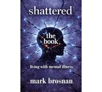 Shattered the Book: Living With Mental Illness