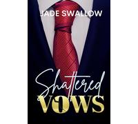 Shattered Vows: A steamy billionaire second chance romance novel with pregnancy
