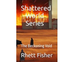 Shattered World Series:: The Beckoning Void