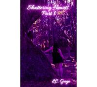 Shattering Hearts Part 1: Hell’s Asylum Book 2
