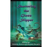 Shattering The Glass Slipper