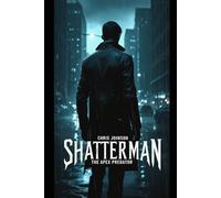 Shatterman: The Apex Predator