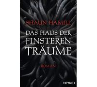 Shaun Hamill Jürgen Langowski Das Haus der finsteren Träume: Roman (Poche)