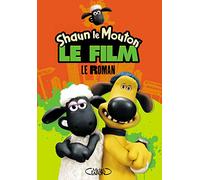 Shaun le mouton Le film : le roman
