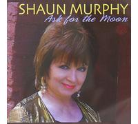 Shaun Murphy - Ask for The Moon
