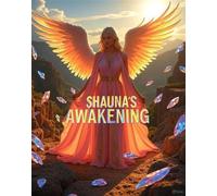 Shauna’s Awakening Frequency of chosen, #4 - Shauna Jane Hicks 144 - 144 publishing - ebook (ePub) - Livre
