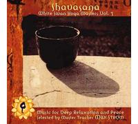 Shavasana: White Swan Yoga Masters Vol 3