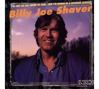 Shaver, Billy Joe - I'm Just an Old Chunk of Coal (But I'm Gonna Be a Diamond Someday)