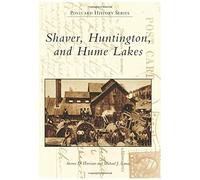 Shaver, Huntington, and Hume Lakes