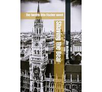 Shaving the Bear: The twelfth Otto Fischer novel