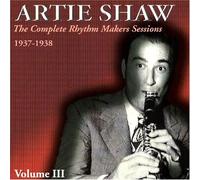 Shaw, Artie - Complete Rhythm Makers. [Import]