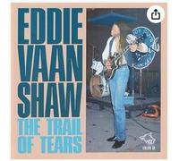Shaw, Eddie Vaan - Trail of Tears