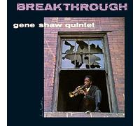 Shaw, Gene -Quintet- - Breakthrough [Import]