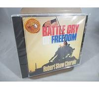 Shaw, Robert Chorale - Battle Cry of Freedom