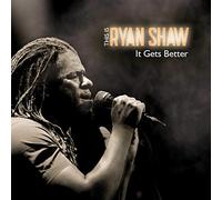 Shaw, Ryan - It Gets Better [Import]