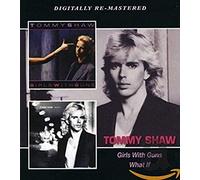 Shaw, Tommy - Girls with Guns/What If [Import]