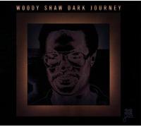 Shaw, Woody - Dark Journey