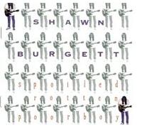 Shawn Burgett - Spoiled Rotten Poorboy (UK Import)