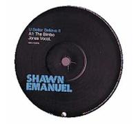 SHAWN EMANUEL - SHAWN EMANUEL / U BETTER BELIEVE IT (REMIXES)