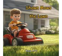 Shawn Mows the Lawn: A Rhyming Counting Book for Toddlers Ages 2-5 with Stunning Two-Page Illustrations of Baby Animals