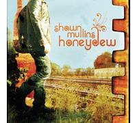 Shawn Mullins - Honeydew by Shawn Mullins (2008) Audio CD