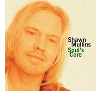 Shawn Mullins - Soul'S Core