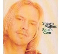 Shawn Mullins Soul's Core (CD) Album