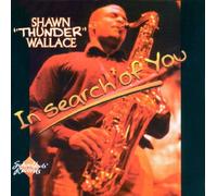 Shawn "Thunder" Wallace - in Search of You