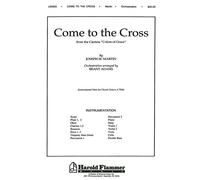 Shawnee Press Come to the Cross (from Colors of Grace) Score & Parts arranged by Brant Adams