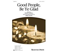 Shawnee Press Good People, Be Ye Glad 2-Part arranged by Greg Gilpin