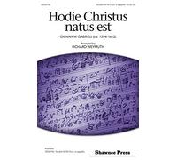 Shawnee Press Hodie Christus Natus Est DOUBLE SATB, A CAPPELLA arranged by Richard Weymuth