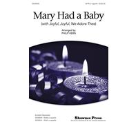 Shawnee Press Mary Had a Baby (with Joyful, Joyful, We Adore Thee) SATB a cappella arranged by Philip Kern