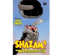 Shazam The Monster Society of Evil by Jeff Smith Jeff Smith (Auteur)
