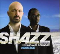Shazz Feat Michael Robinson - Heritage