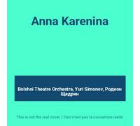 Shchedrin, R. - Anna Karenina-Complete