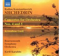 Shchedrin, R. - Concertos pour Orchestre N°4 & 5 [Import]