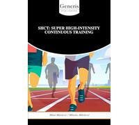 SHCT: SUPER HIGH-INTENSITY CONTINUOUS TRAINING