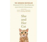 She and her Cat: for fans of Travelling Cat Chronicles and Convenience Store Woman