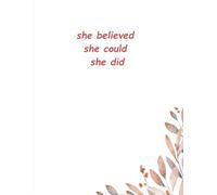 she believed she could she did premium notebook -160pages
