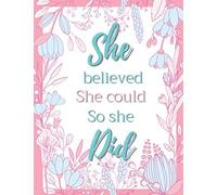 She Believed She Could So She Did 2021-2022 Monthly Planner: 2 Years & Dot Grid Paper Beautiful Flower Cover