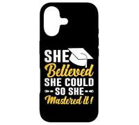 She Believed She Could So She Mastered It! Graduation 2025 Coque pour iPhone 17